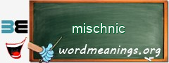 WordMeaning blackboard for mischnic